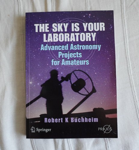 Περισσότερες πληροφορίες για το "The Sky is your Laboratory - Advanced Projects for Amateurs - Βιβλίο"